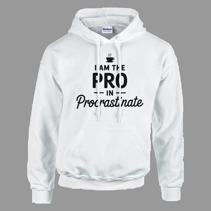 White hoodie with text 'I am the pro in procrastinate' on a white background