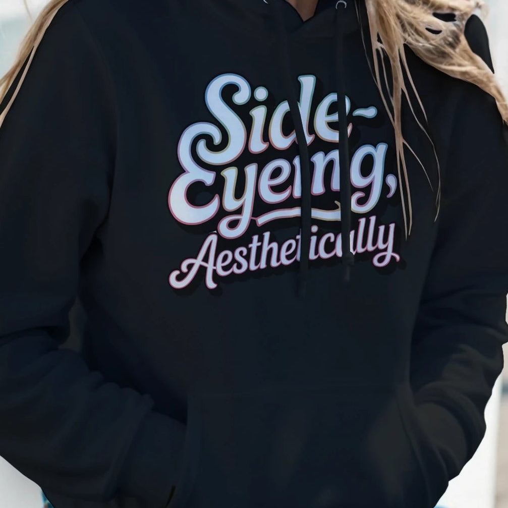 Side-Eyeing, Aesthetically Hoodie – funny sarcastic cozy sweatshirt, unisex hoodie with humorous graphic, soft cotton blend, front pouch pocket
