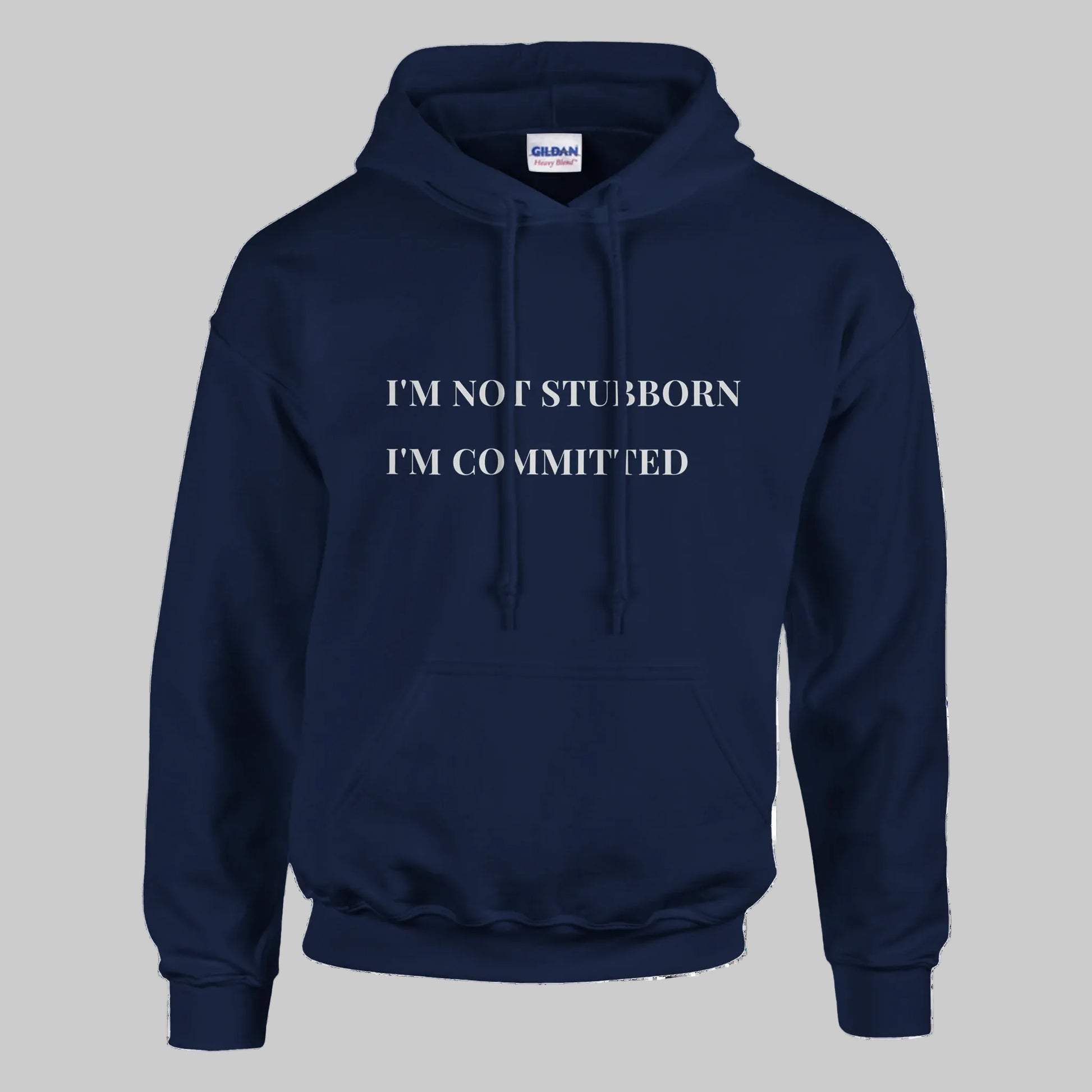 Unisex "I'm Not Stubborn, I'm Committed" hoodie cozy fit with ribbed cuffs and kangaroo pocket, casual sweatshirt for funny sarcastic style