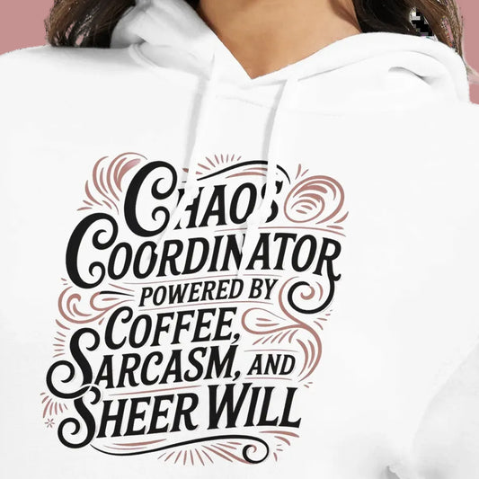 Front view of Chaos Coordinator hoodie, soft unisex pullover with funny sarcastic text design